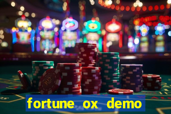 fortune ox demo dinheiro infinito